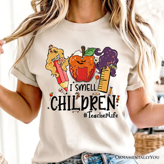 I Smell Children Witch Teacher Life T-Shirt, Back To School Halloween Tee T-Shirts OrnamentallyYou 