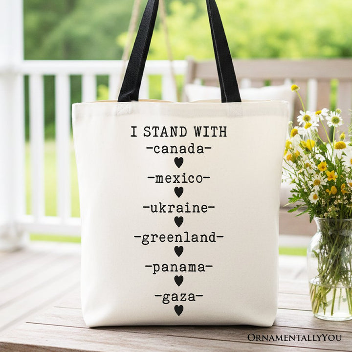 I Stand With Canada Mexico Ukraine Greenland Panama Gaza Canvas Tote Bag, Global Solidarity Protest Activist Gift Shopper OrnamentallyYou Black Handle 