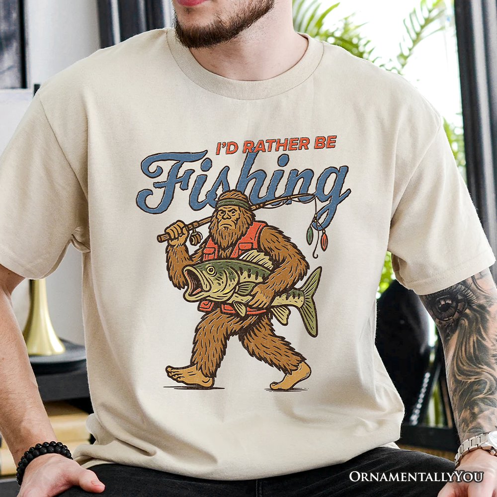 I’d Rather Be Fishing Bigfoot T-Shirt, Funny Sasquatch Fishermen Tee T-Shirts OrnamentallyYou 