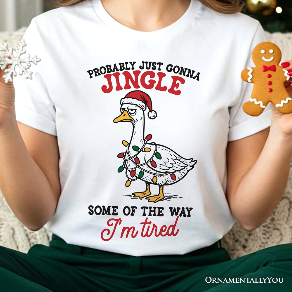 I’m Tired Sarcastic Christmas Goose T-Shirt, Funny Holiday Humor Tee T-Shirts OrnamentallyYou 