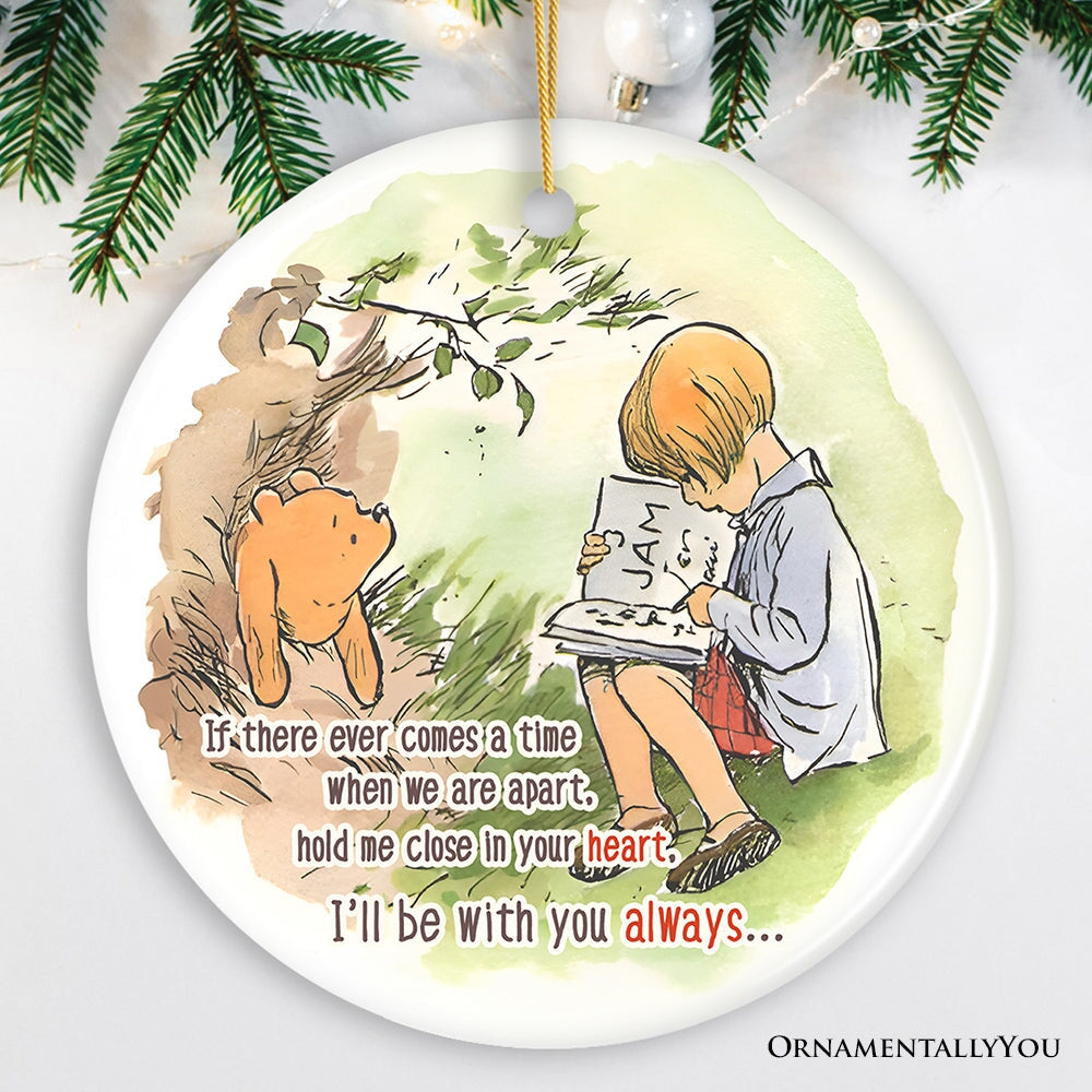 If We're Apart Keep Me in Your Heart Ceramic Ornament, Sentimental Pooh and Friends Quote Christmas Gift Ceramic Ornament OrnamentallyYou Circle 