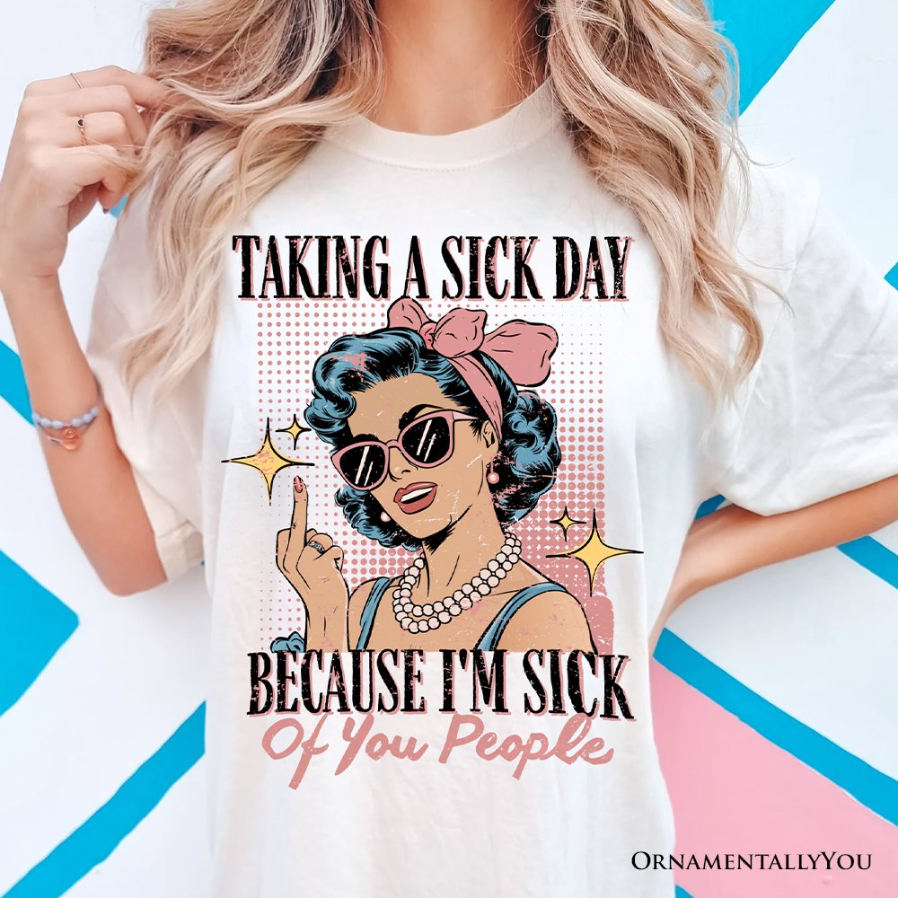 Taking a Sick Day T-Shirt, Retro Pop Art Woman Middle Finger Sarcastic White Tee for Fed Up Women T-Shirts OrnamentallyYou 