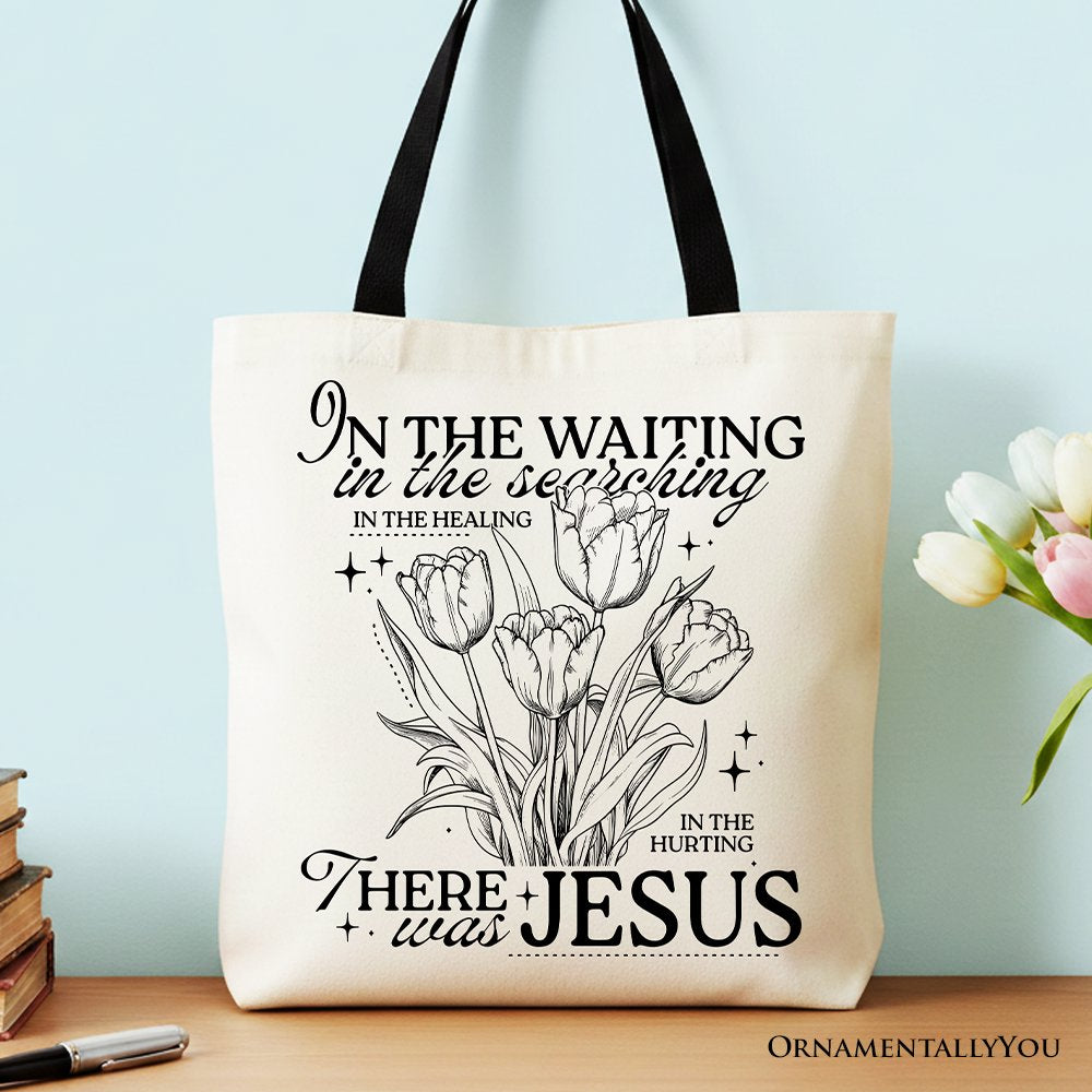 In the Waiting There Was Jesus Tote Bag, Christian Faith Floral Inspirational Gift Shopper Tote Bag OrnamentallyYou Black Handle 