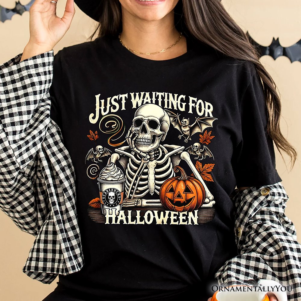 Just Waiting for Halloween T-Shirt, Spooky Skeleton Tee for Autumn Season T-Shirts OrnamentallyYou 