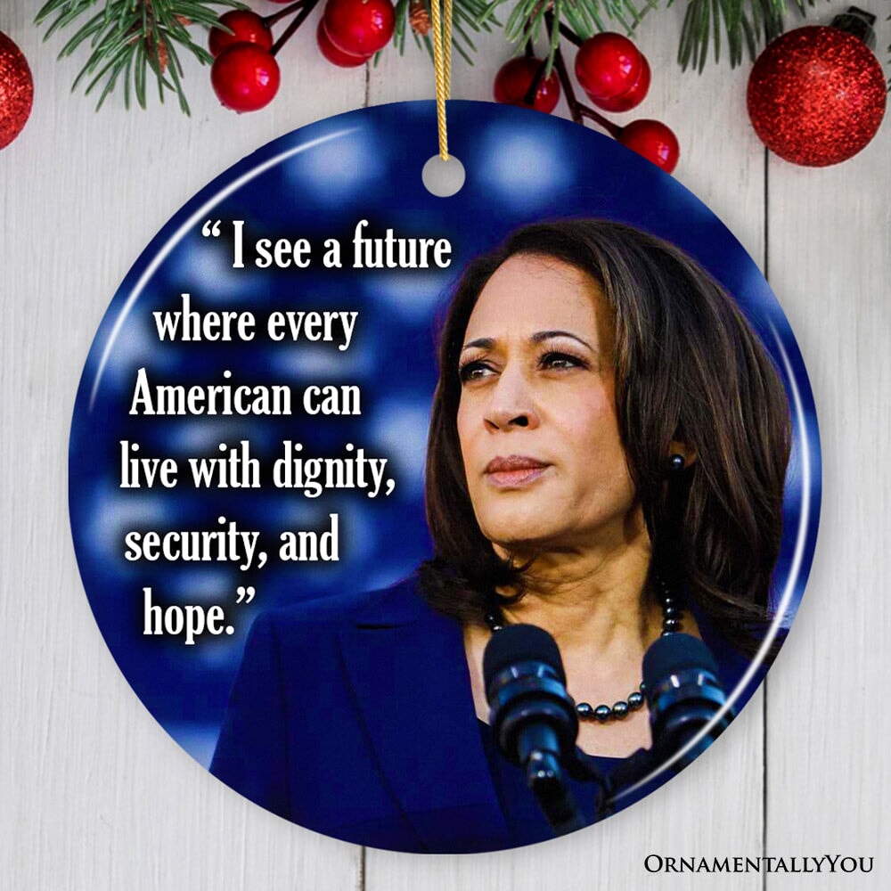 Kamala Harris Hopeful Vision for America’s Future Ornament, Inspirational Gift and Decor Ceramic Ornament OrnamentallyYou Circle 