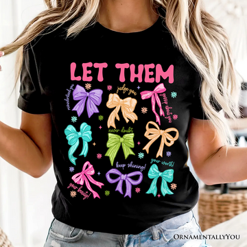 Let Them Coquette Bow Motivational T-Shirt, Inspirational Mental Health Tee
