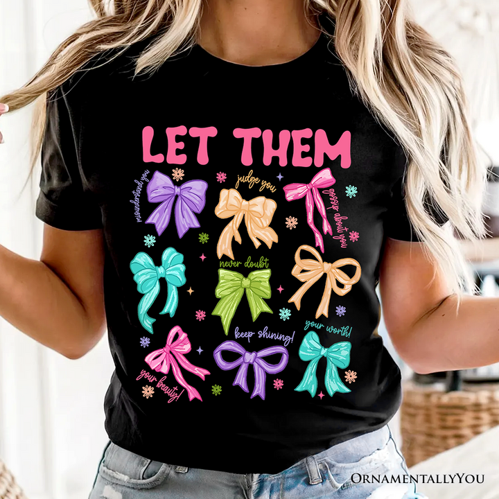 Let Them Coquette Bow Motivational T-Shirt, Inspirational Mental Health Tee