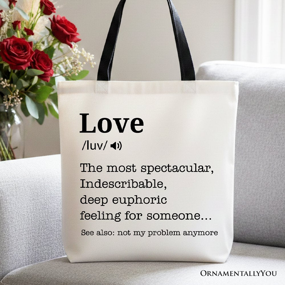 Love Not My Problem Anymore Definition Canvas Tote Bag, Sarcastic Gift Shopper for Exes Tote Bag OrnamentallyYou Black Handle 