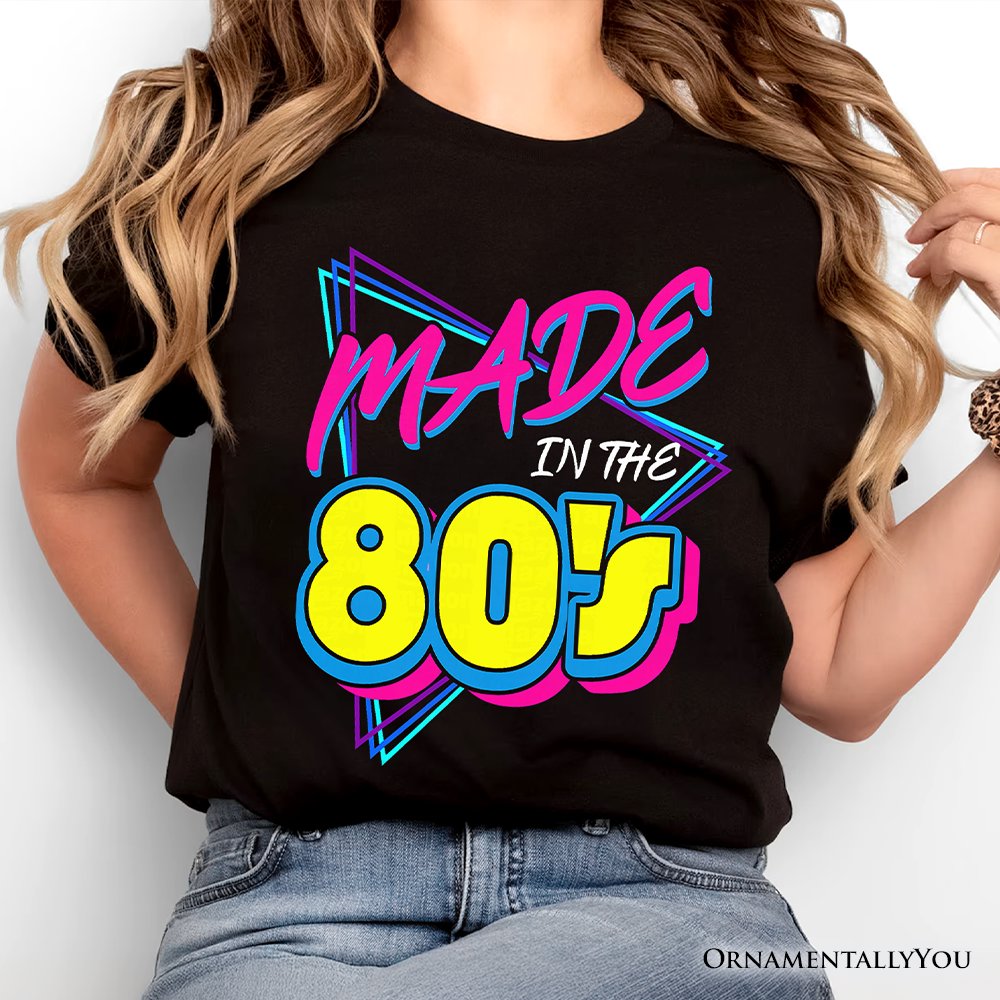 Made In The 80s T-Shirt, Neon Retro Eighties Kid Tee T-Shirts OrnamentallyYou 