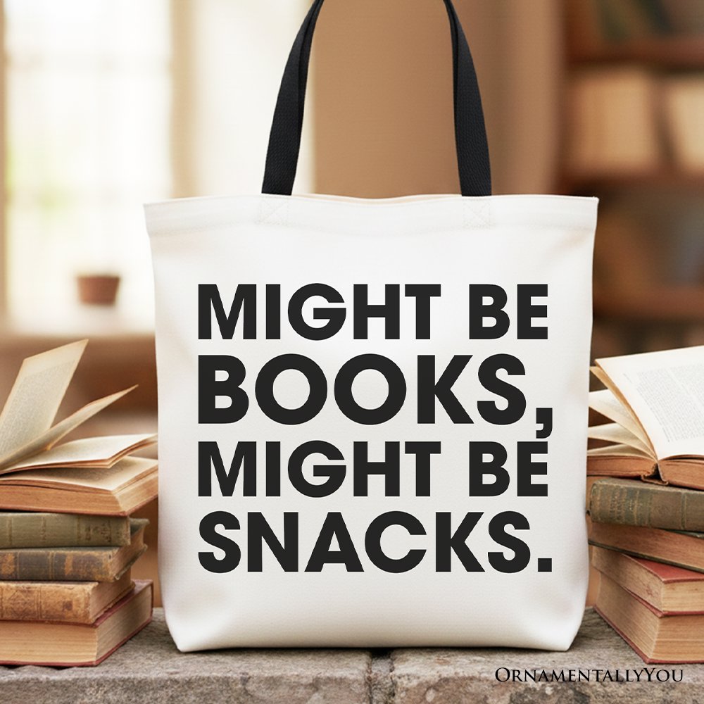 Might Be Books Might be Snacks Canvas Tote Bag, Minimalist Gift Shopper for Bookworms Tote Bag OrnamentallyYou Black Handle 