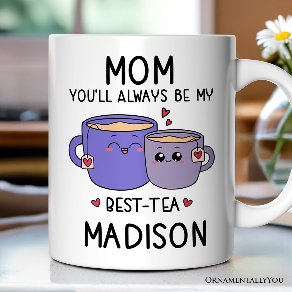 Mom Best-Tea Personalized Mug, Mother Best Friend Gift From Adults Children's With Custom Name Personalized Ceramic Mug OrnamentallyYou Customized 