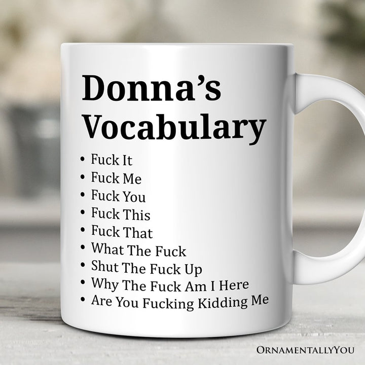 My Vocabulary Personalized Mug, Sarcastic Verbally Unfiltered Gift With Custom Name Personalized Ceramic Mug OrnamentallyYou 12oz Mug Customized 