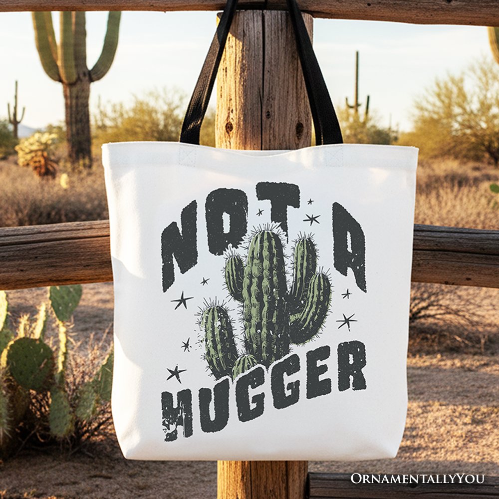 Not a Hugger Tote Bag With Cactus, Funny Retro Gift Shopper for Sarcastic Girls Tote Bag OrnamentallyYou Black Handle 