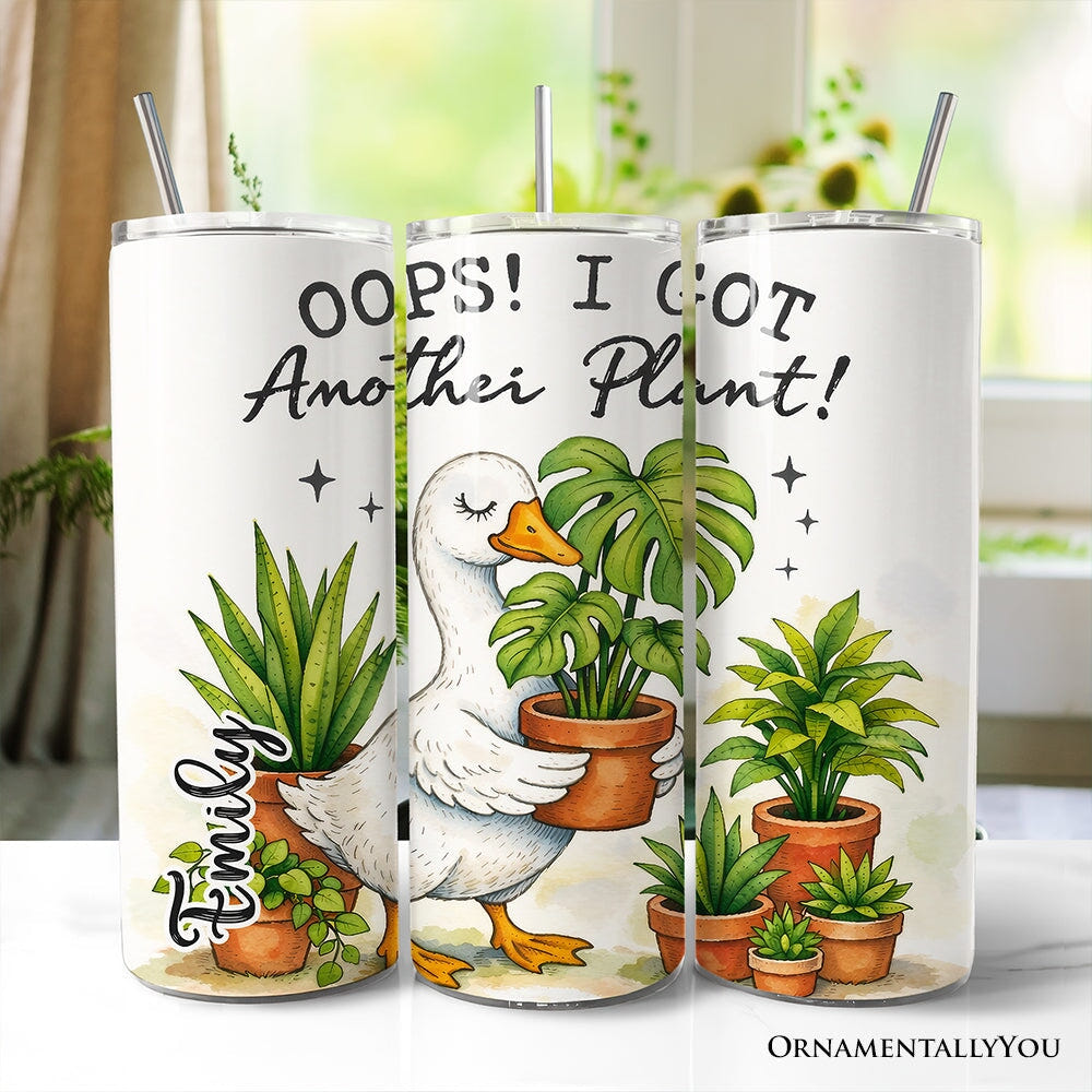 Oops I Got Another Plant Goose 20oz Personalized Tumbler With Lid and Stainless Steel Straw, Funny Botanist Life Gift Cup Tumbler OrnamentallyYou Customized 