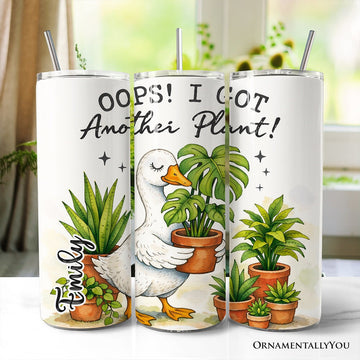 Oops I Got Another Plant Goose 20oz Personalized Tumbler With Lid and Stainless Steel Straw, Funny Botanist Life Gift Cup Tumbler OrnamentallyYou Customized 