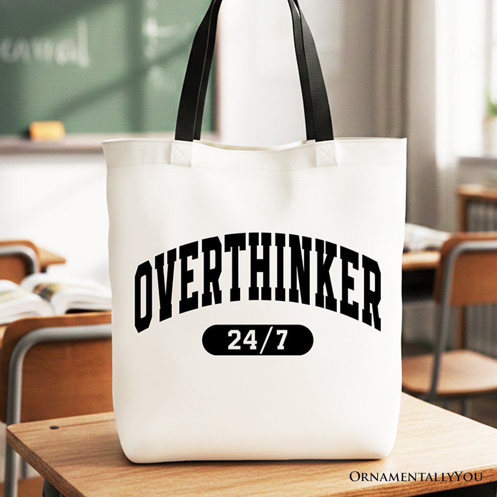 Over Thinker 24/7 Tote Bag, Minimalist Collegiate Gift Shopper for Tired Women Tote Bag OrnamentallyYou Black Handle 