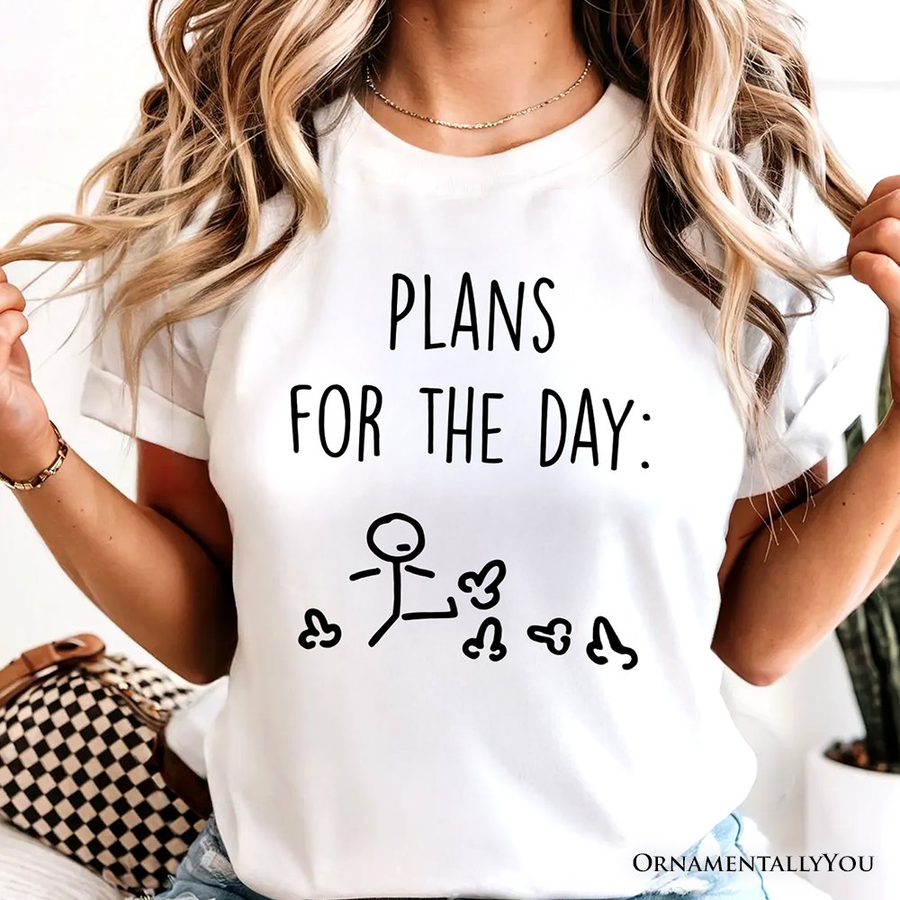 Plans for the Day T-Shirt, Funny Minimalist Sarcastic Tee for Day Off T-Shirts OrnamentallyYou 