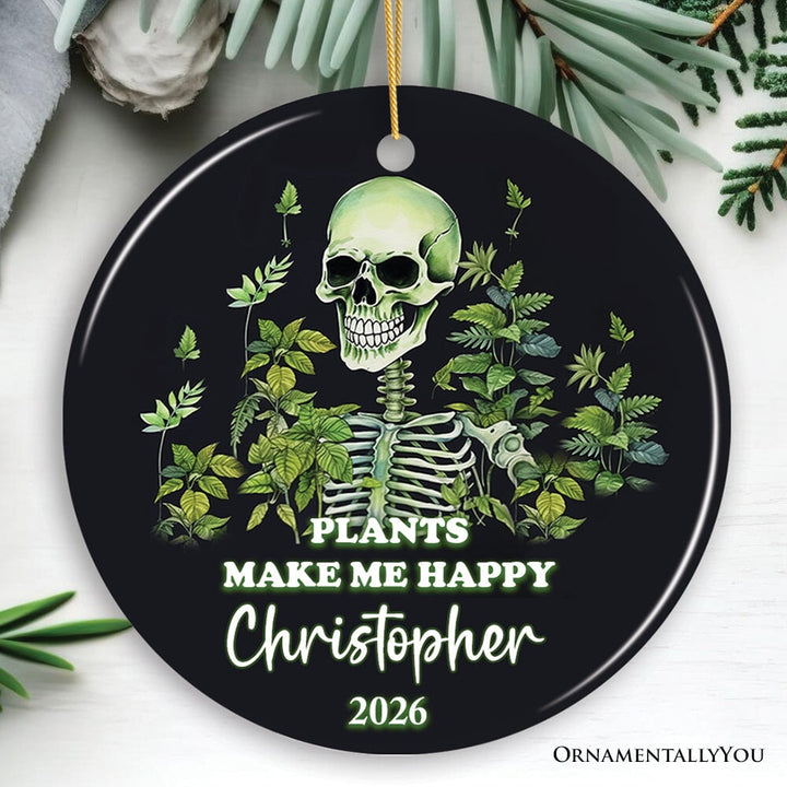 Plants Make Me Happy Skeleton Personalized Ornament, Funny Christmas Gift Ceramic Ornament OrnamentallyYou Circle 