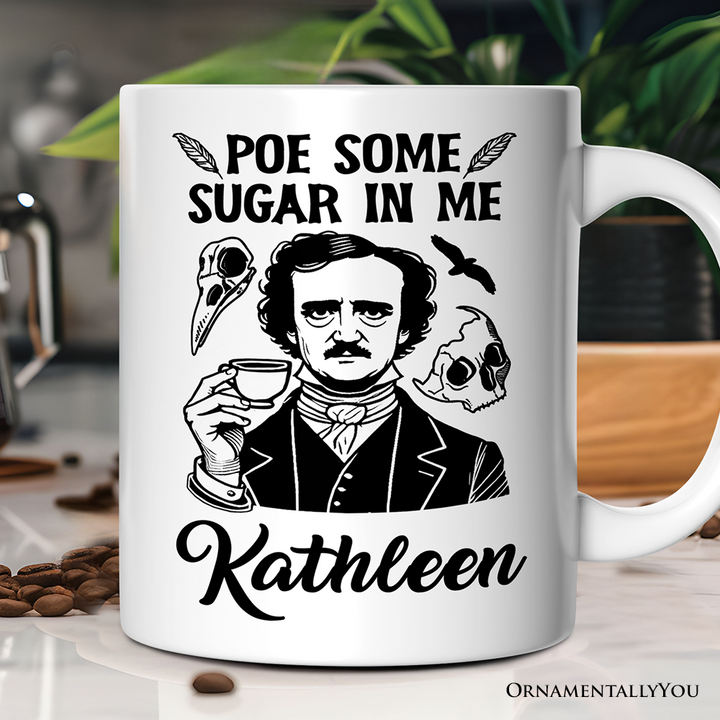 Poe Some Sugar On Me Personalized Mug, Edgar Allan Poe Literature Lover Gift With Custom Name