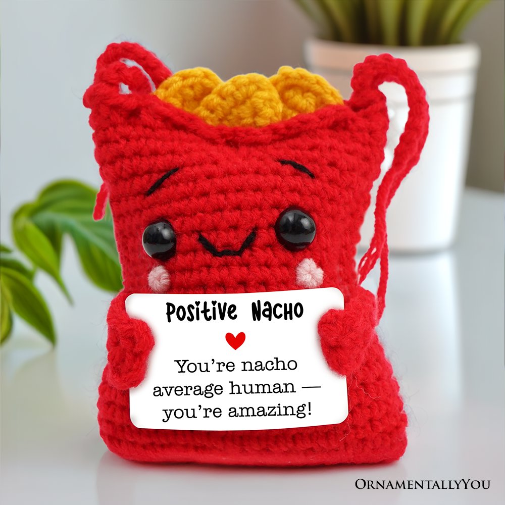 Positivity Nachos Crochet Support Doll, Encouragement Gift for Children and Adults Crochet Toys OrnamentallyYou 