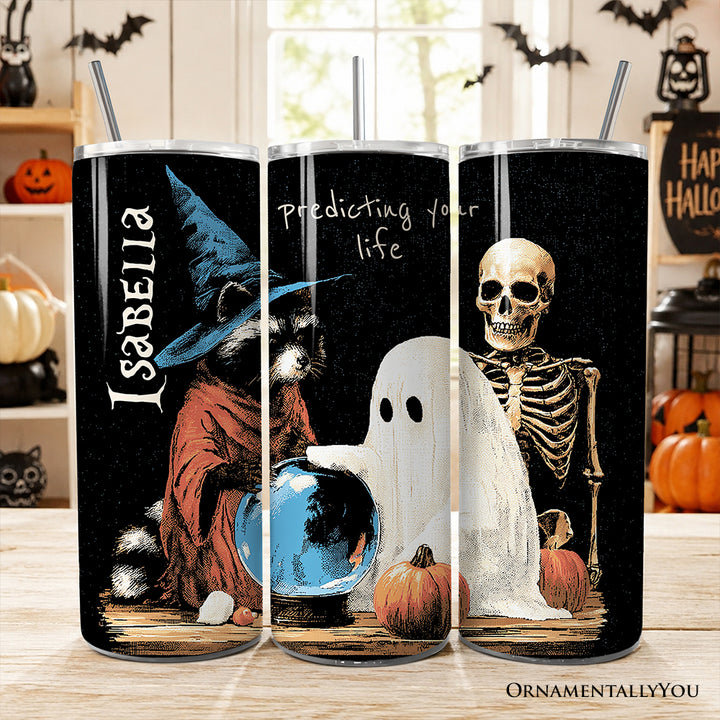Predicting Your Life Witch Raccoon Ghost 20oz Personalized Tumbler With Lid and Stainless Steel Straw, Funny Halloween Crystal Ball Gift Cup