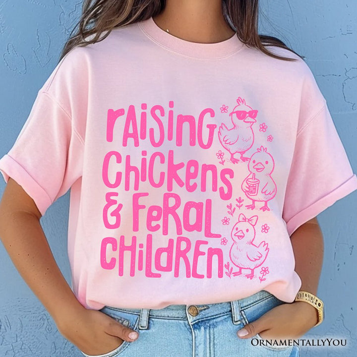 Raising Chickens And Feral Children T-Shirt, Funny Chicken Mama Farm Life Tee T-Shirts OrnamentallyYou 