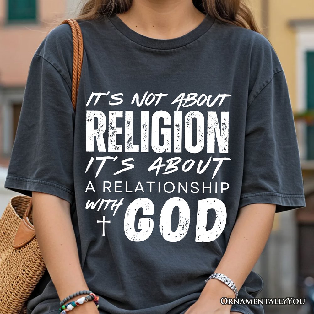 Relationship With God T-Shirt, Christian Statement Faith Tee T-Shirts OrnamentallyYou 