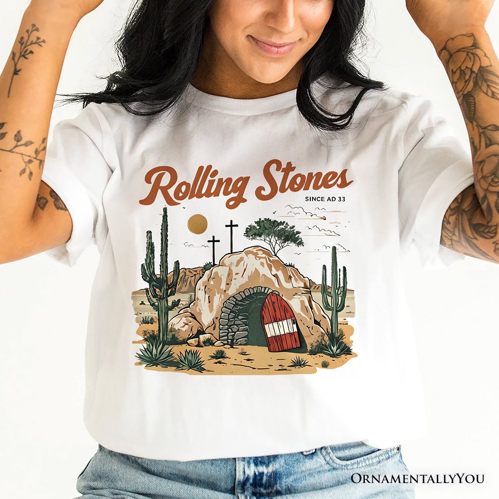 Rolling Stones Christian T-Shirt, He is Risen Easter Tee T-Shirts OrnamentallyYou 