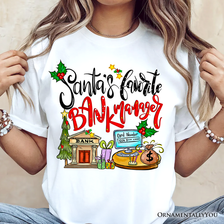 Santa’s Favorite Bank Manager T-Shirt, Classic Christmas Tee