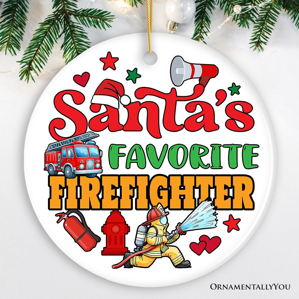 Santa's Favorite Firefighter Christmas Ornament, Funny Appreciation Gift Ceramic Ornament OrnamentallyYou Version 1 