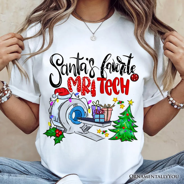 Santa's Favorite MRI Tech T-Shirt, Merry Christmas Imaging Tee T-Shirts OrnamentallyYou 