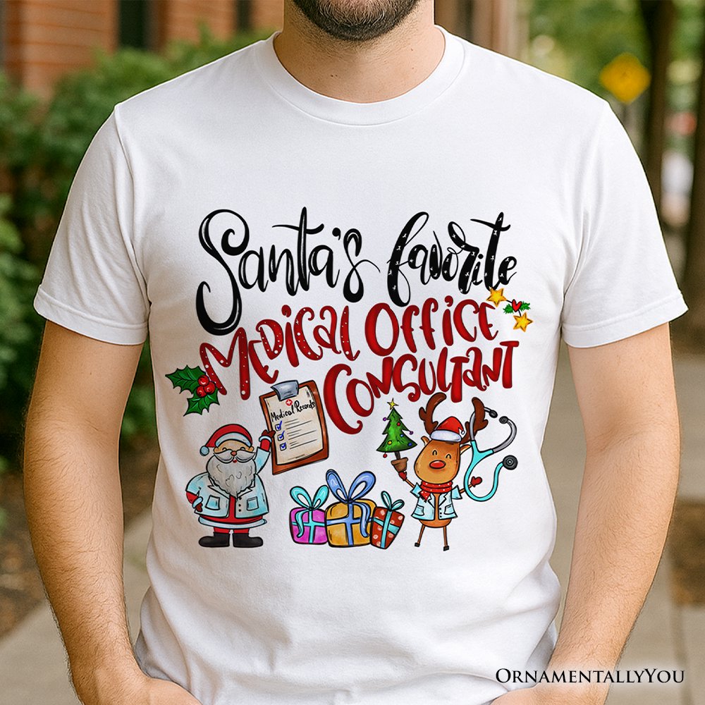 Santa's Favorite Medical Office Consultant T-Shirt, Merry Christmas Medical Records Tee T-Shirts OrnamentallyYou 