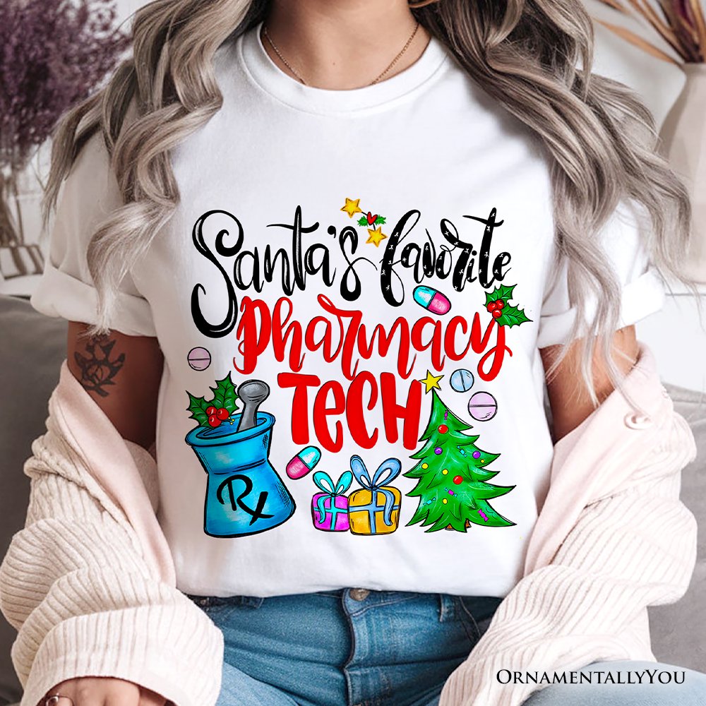 Santa's Favorite Pharmacy Tech T-Shirt, Merry Christmas Pharmacy Tee T-Shirts OrnamentallyYou 