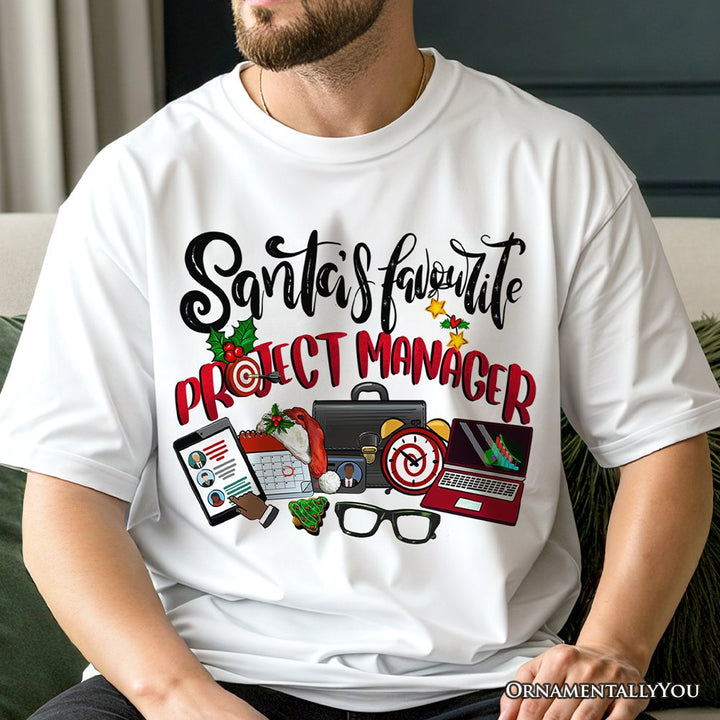 Santa’s Favorite Project Manager T-Shirt, Festive Office Holiday Tee T-Shirts OrnamentallyYou 