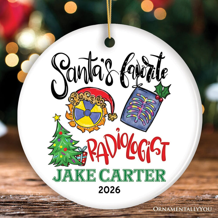 Santa’s Favorite Radiologist Personalized Christmas Ornament, Cute and Funny X-Ray Radiology Gift Ceramic Ornament OrnamentallyYou Circle 