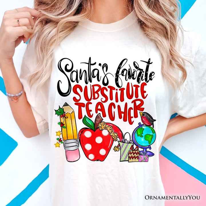 Santa’s Favorite Substitute Teacher T-Shirt, Merry Christmas Classroom Tee T-Shirts OrnamentallyYou 