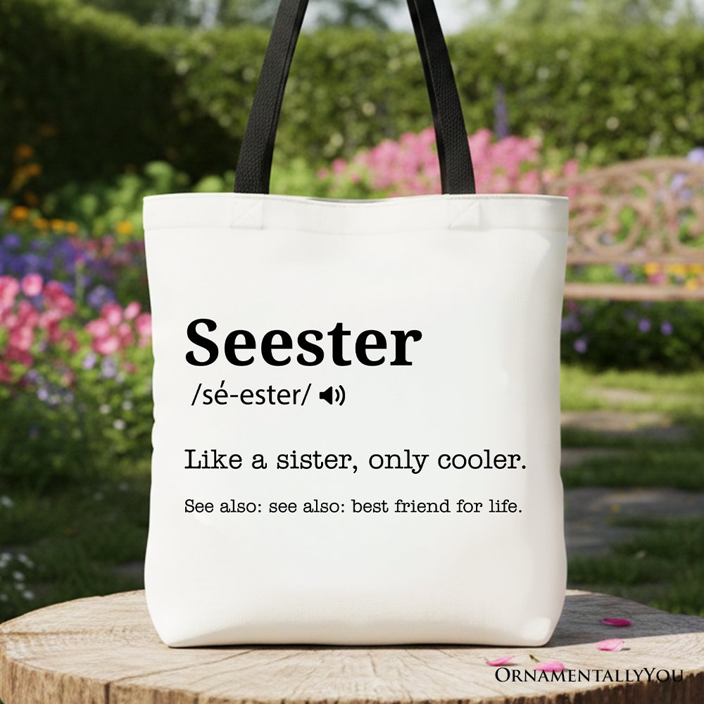 Seester Definition Canvas Tote Bag, Funny Gift Shopper for Cool and Close Sisters Tote Bag OrnamentallyYou Black Handle 