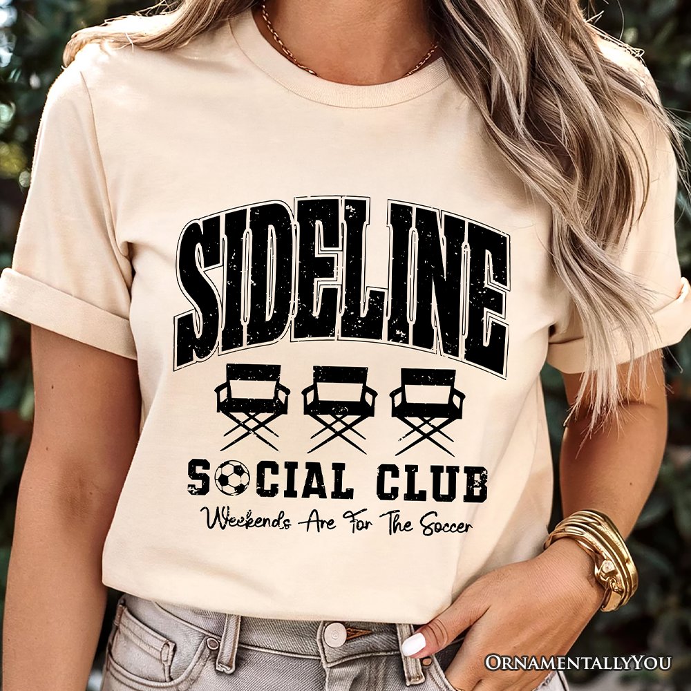 Sideline Social Club Soccer T-Shirt, Weekends Are for the Soccer Game Day Tee T-Shirts OrnamentallyYou 