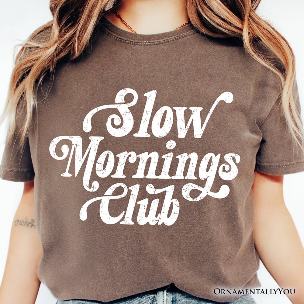 Slow Mornings Club T-Shirt, Cozy Vintage Aesthetic Tee T-Shirts OrnamentallyYou 