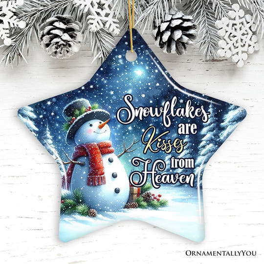Snowflakes are Kisses from Heaven Ornament, Snowman in Serenity Christmas Memorial Gift Ceramic Ornament OrnamentallyYou Star 