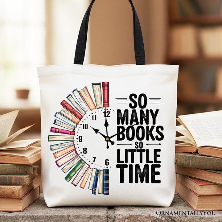 So Many Books So Little Time Tote Bag, Funny Book Lover Gift Shopper Tote Bag OrnamentallyYou Black Handle 