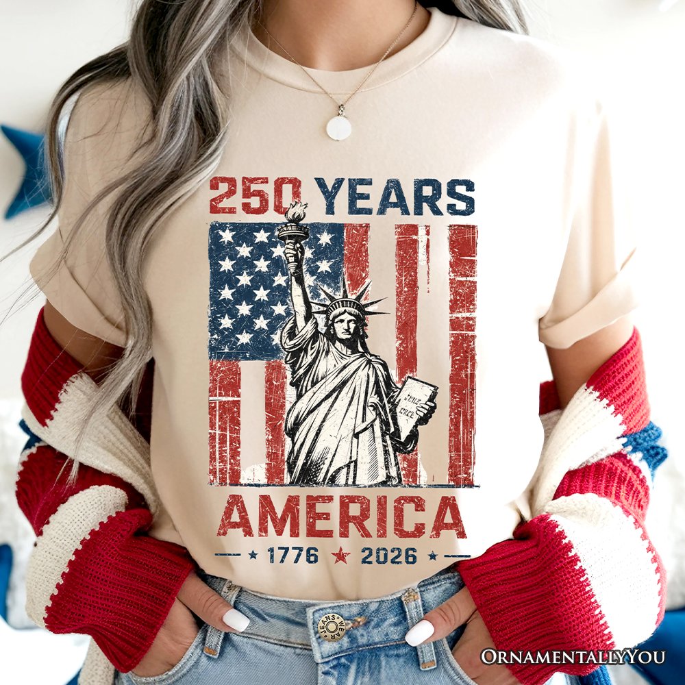 Statue of Liberty America Flag 250 Years T-Shirt, 4th of July USA Patriotic 1776–2026 Tee T-Shirts OrnamentallyYou 