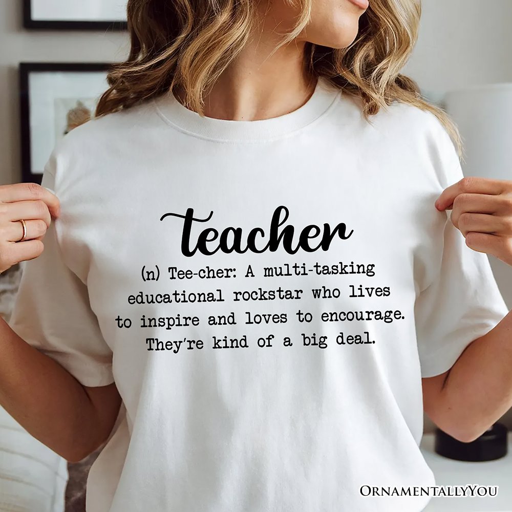 Teacher Definition T-Shirt, Inspirational Quote Tee for Educators T-Shirts OrnamentallyYou 