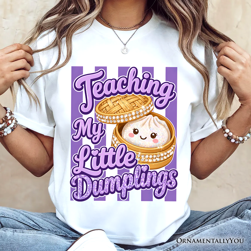 Teaching My Little Dumplings T-Shirt, Cute Teacher Kawaii Dumpling Tee