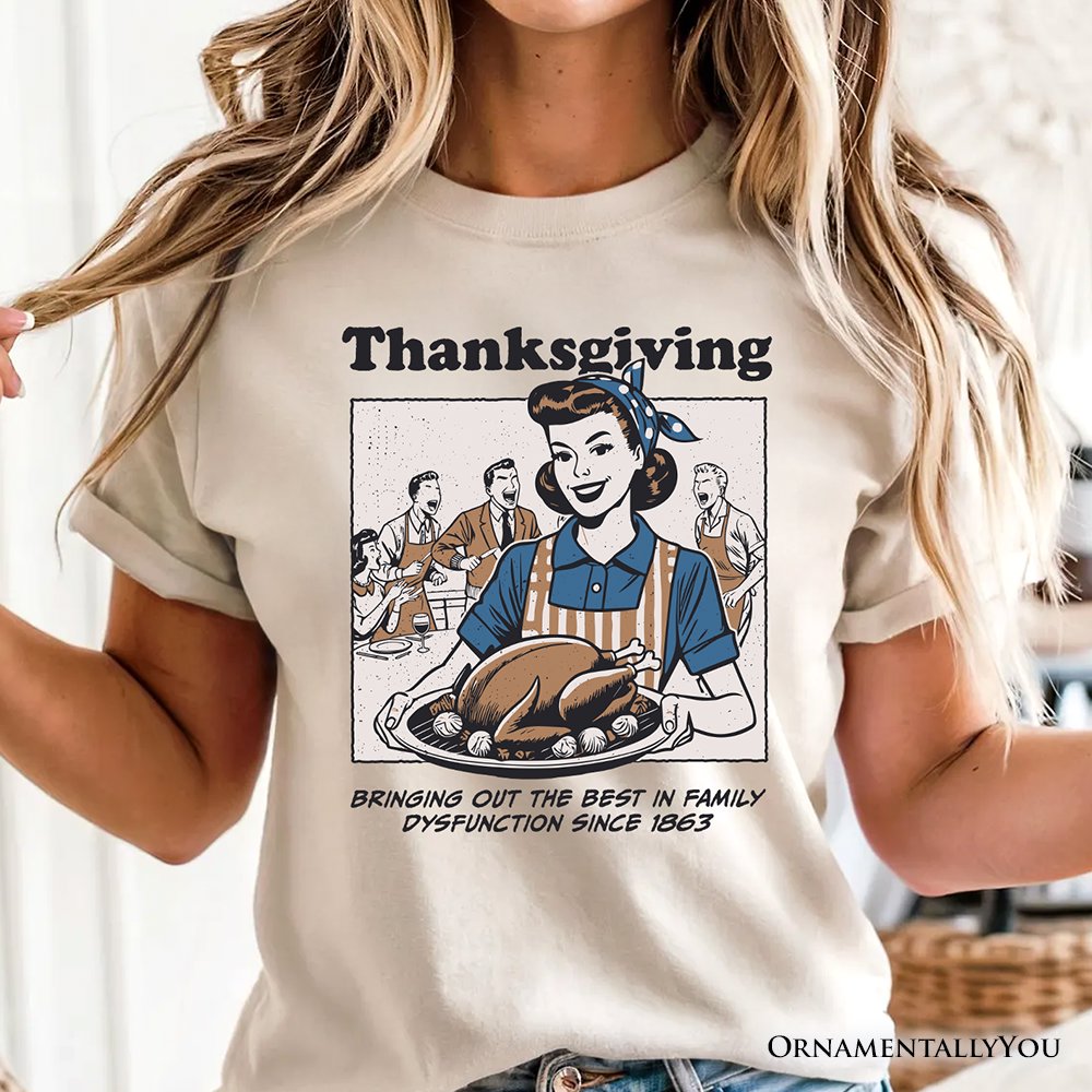 Thanksgiving Family Dysfunction Retro T-Shirt, Funny Holiday Humor Tee for Sarcastic Families T-Shirts OrnamentallyYou 