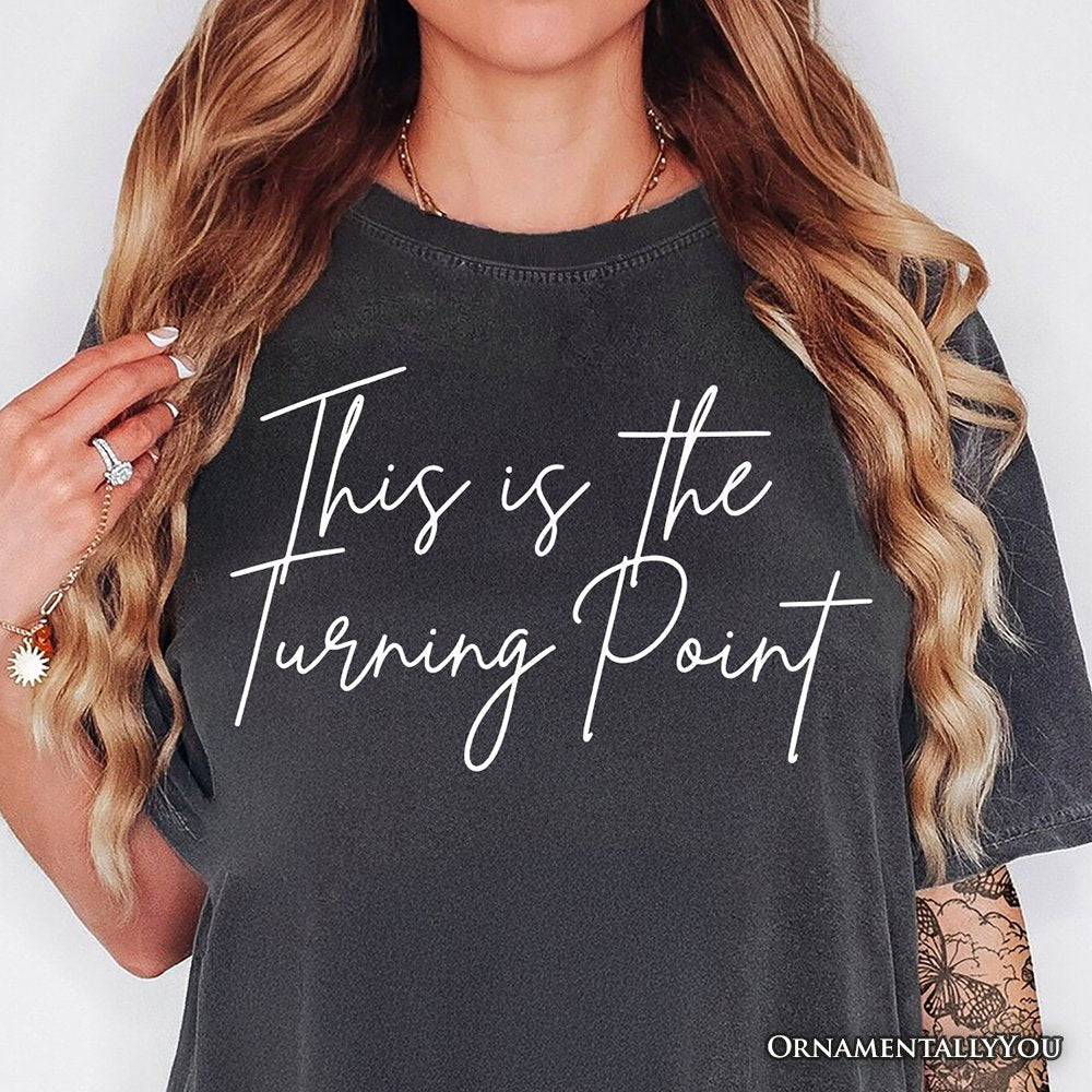This Is the Turning Point T-Shirt, Motivational Patriotic Quote Tee T-Shirts OrnamentallyYou 