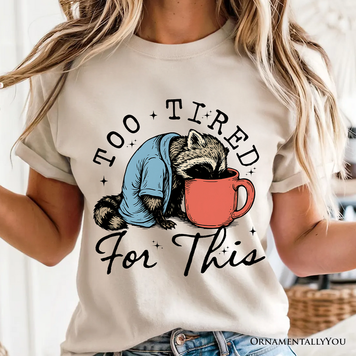 Too Tired For This Funny Raccoon T-Shirt, Retro Snarky Coffee Tee