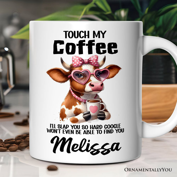 Touch My Coffee I'll Slap Hard Personalized Mug, Humorous Coffee Mug Gift With Custom Name Personalized Ceramic Mug OrnamentallyYou 12oz Mug Customized 