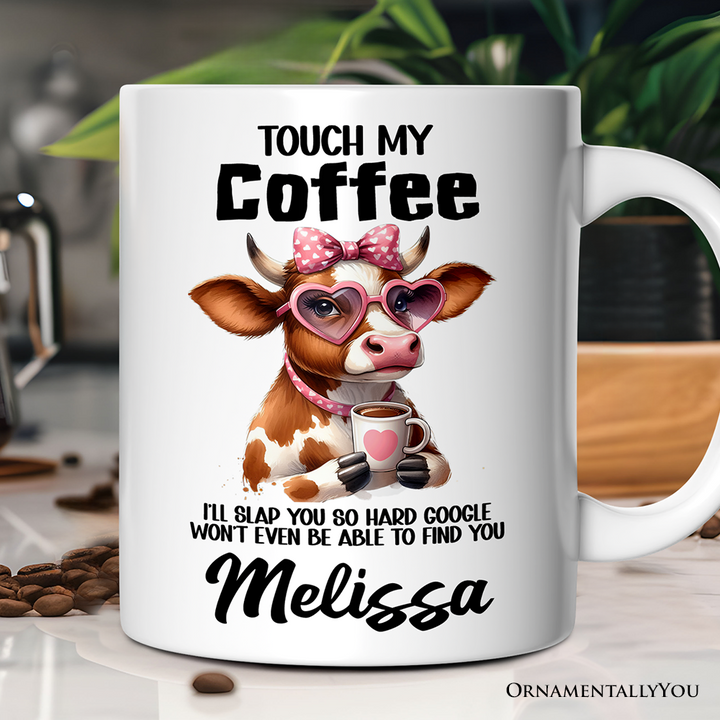 Touch My Coffee I'll Slap Hard Personalized Mug, Humorous Coffee Mug Gift With Custom Name