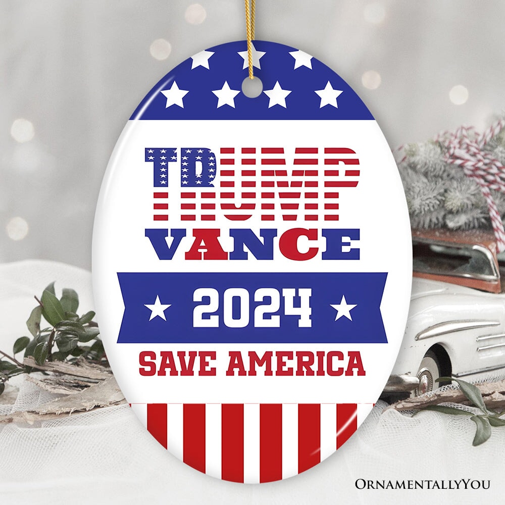 Trump Vance Save America 2024 Ornament, Election Support Christmas Gift Ceramic Ornament OrnamentallyYou Start 